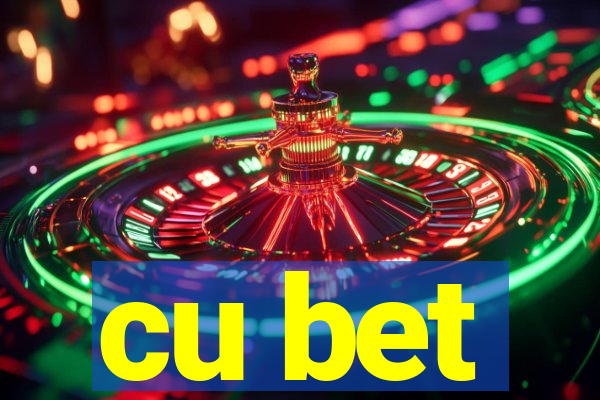 cu bet